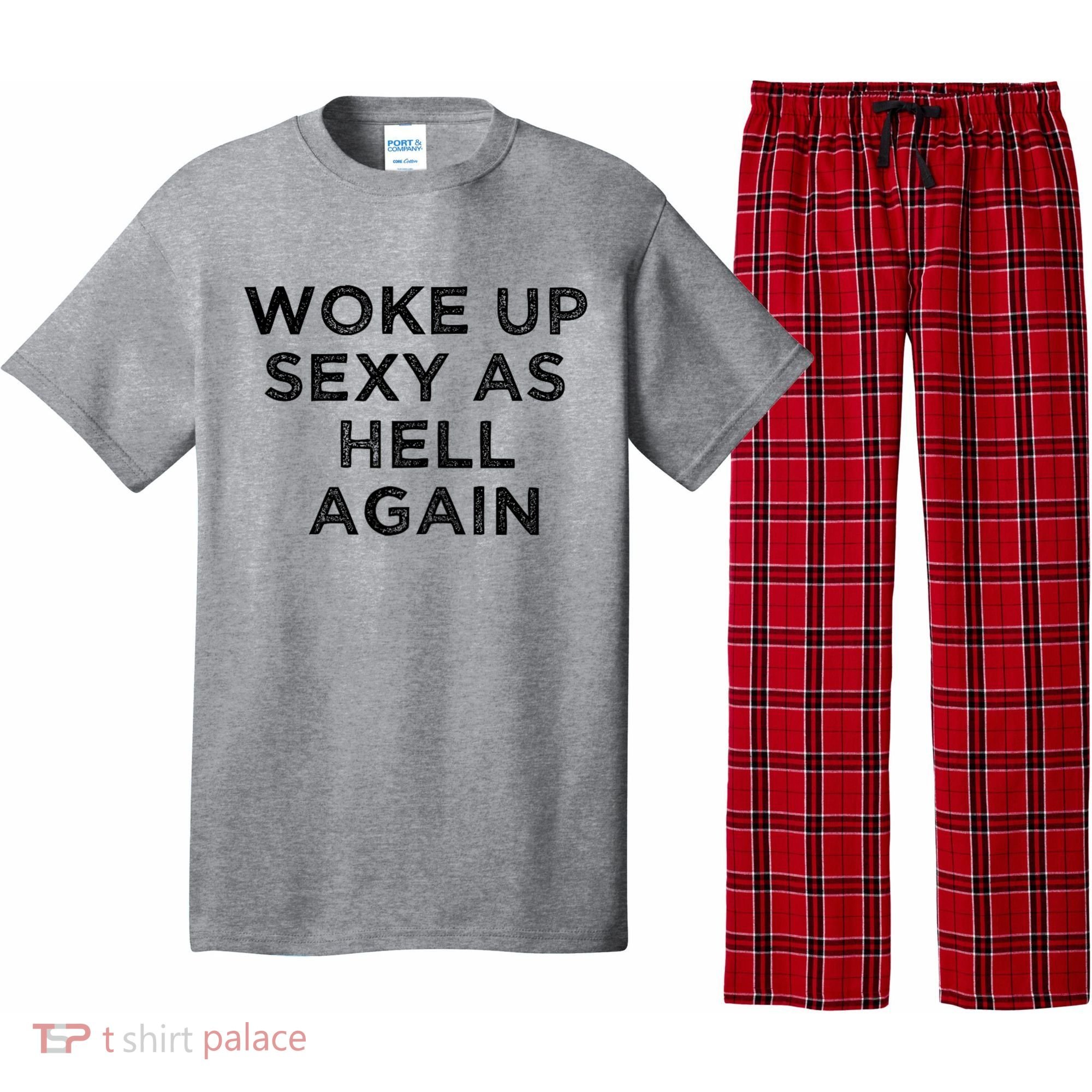 I Woke Up Sexy As Hell Again Funny Sarcastic Saying Pajama Set