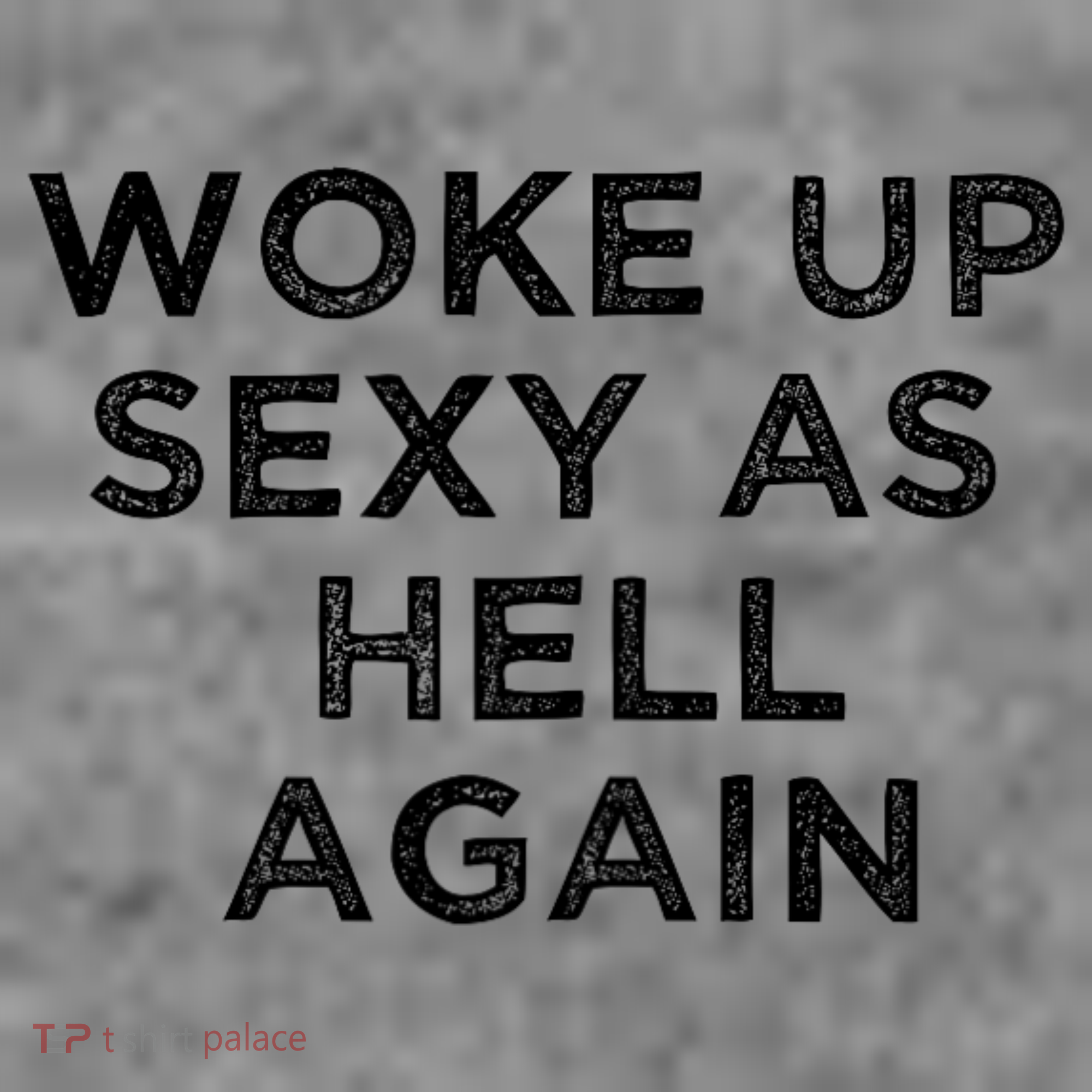 I Woke Up Sexy As Hell Again Funny Sarcastic Saying Women's Hoodie
