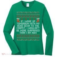 I Woke up Tomorrow With My Head Sewn to the Carpet Christmas Women's Long Sleeve Shirt thumb 0