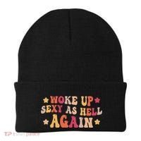I Woke Up Sexy As Hell Again Funny Sarcastic Women Saying Beanie thumb 0