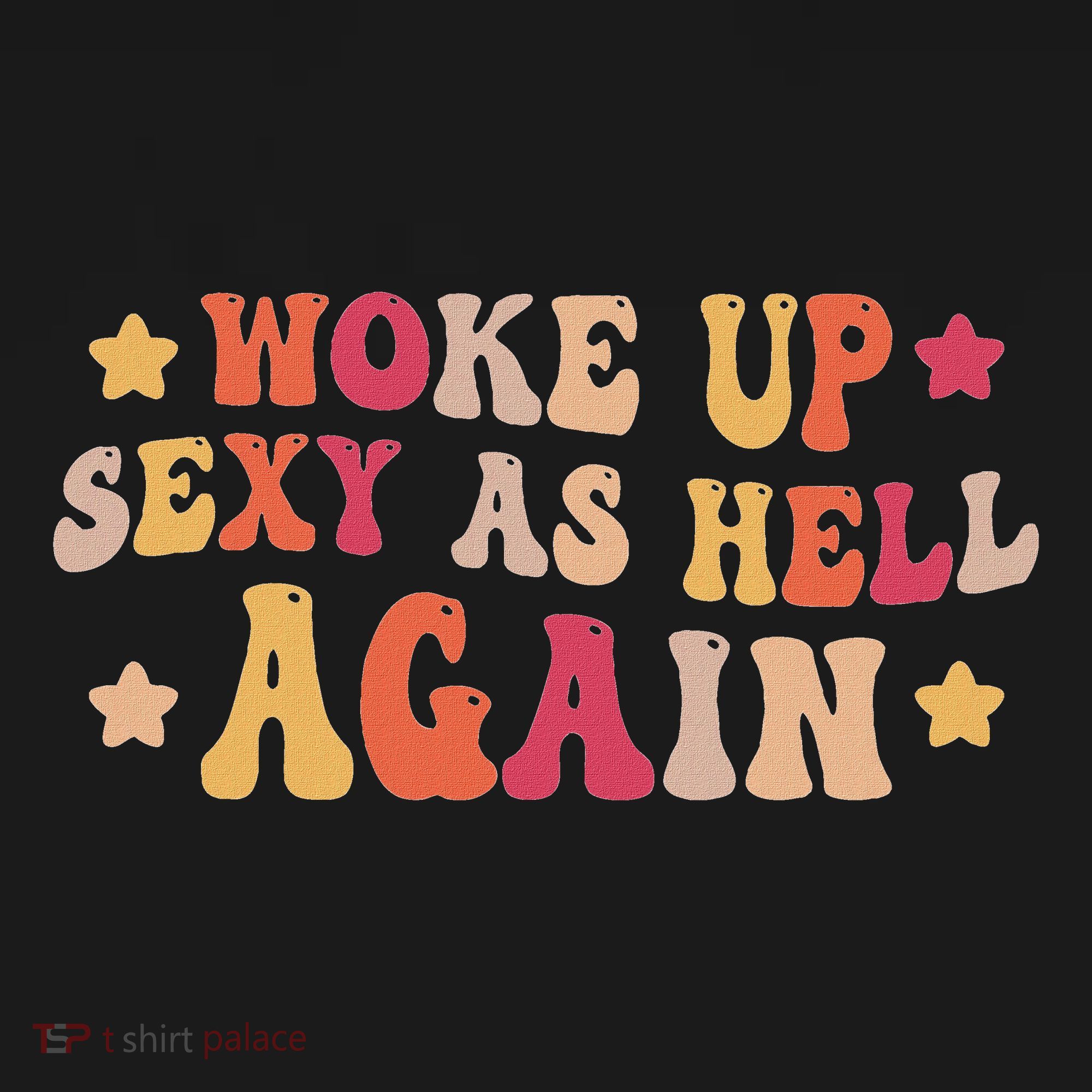 I Woke Up Sexy As Hell Again Funny Sarcastic Women Saying Women's Tank Top