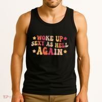 I Woke Up Sexy As Hell Again Funny Sarcastic Women Saying Tank Top thumb 3