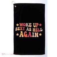 I Woke Up Sexy As Hell Again Funny Sarcastic Women Saying Golf Towel thumb 0
