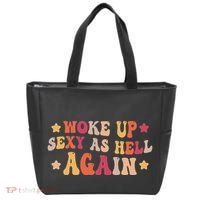 I Woke Up Sexy As Hell Again Funny Sarcastic Women Saying Tote Bag thumb 0