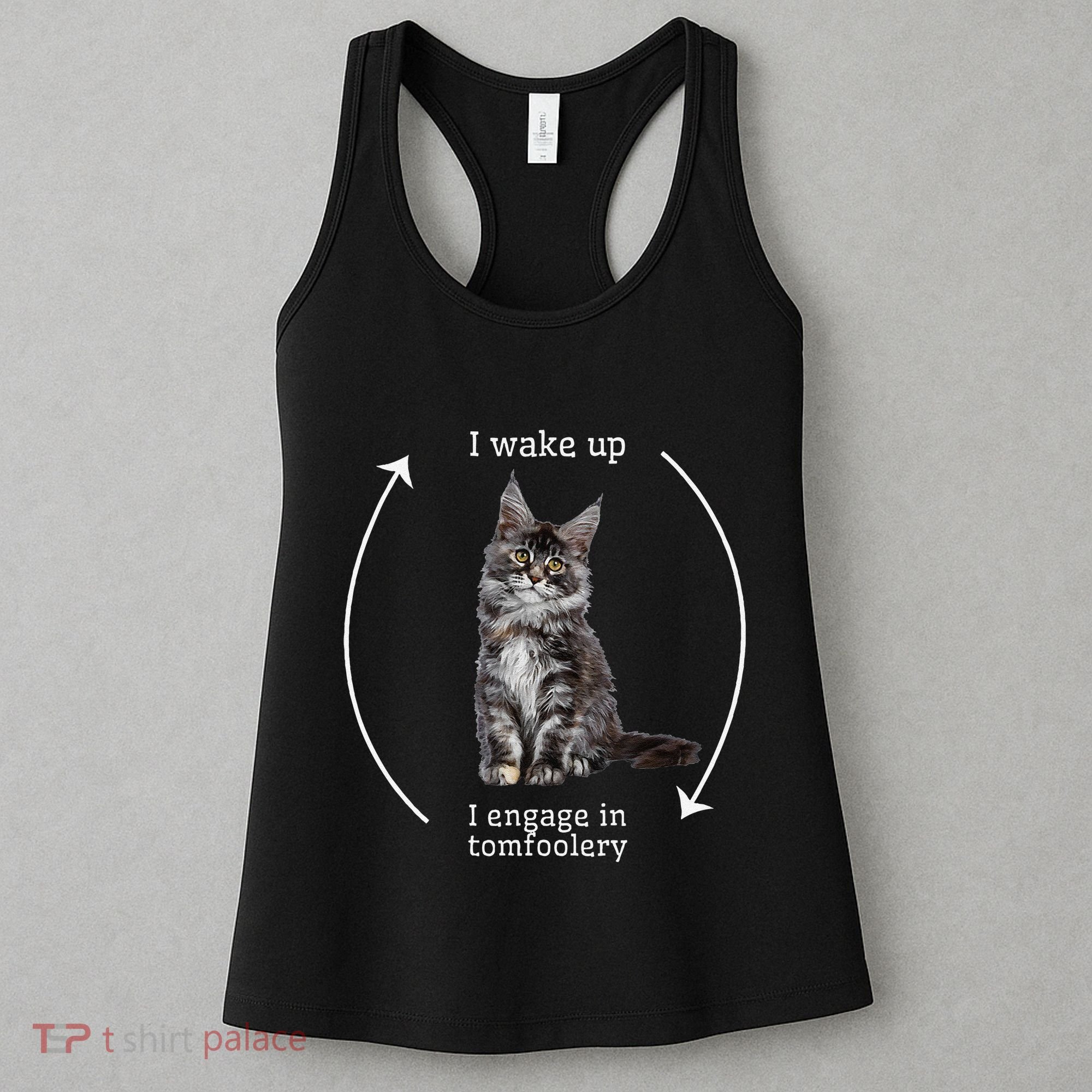 I Wake Up I Engage In Tomfoolery Silly Cat Meme Maine Coon Women's Tank Top