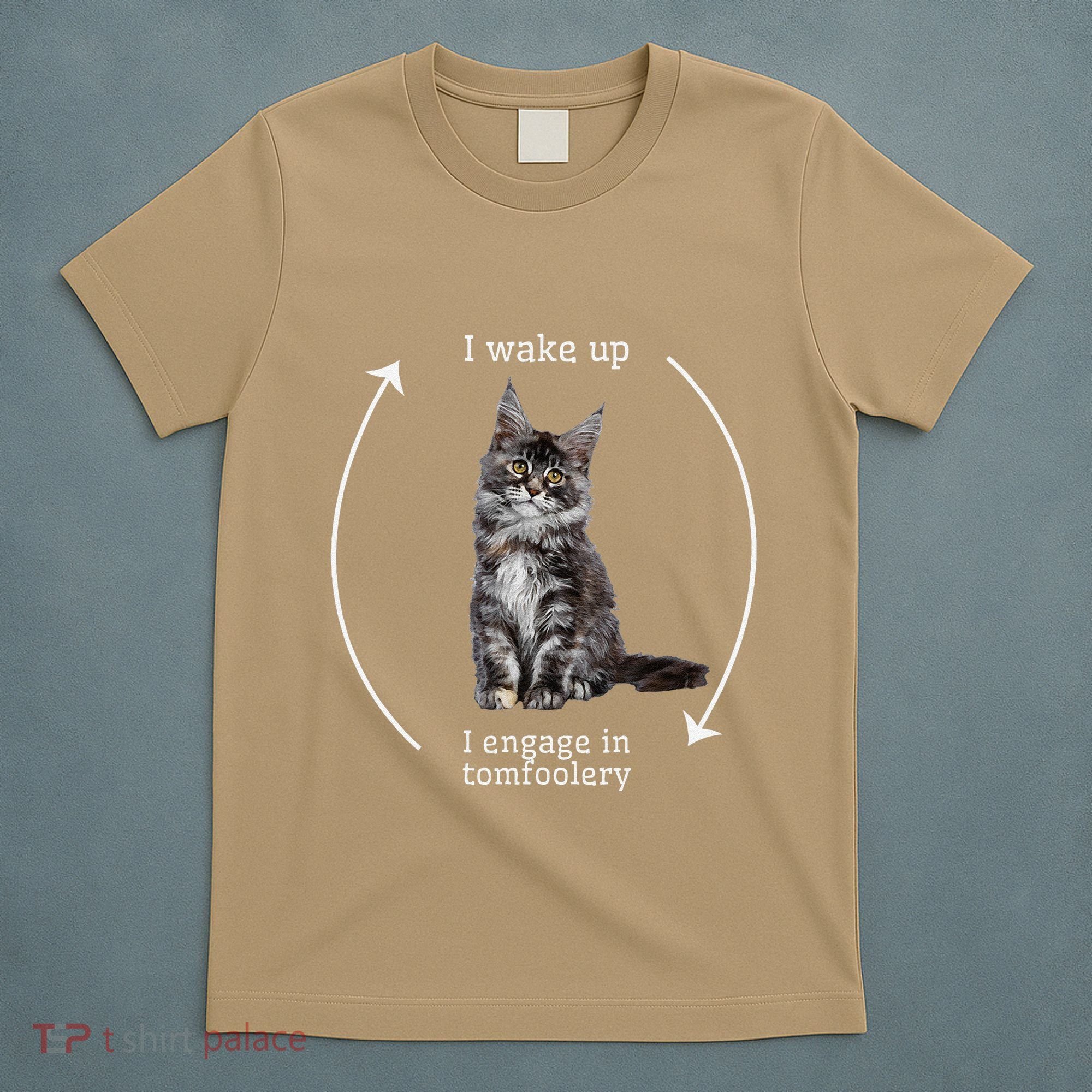 I Wake Up I Engage In Tomfoolery Silly Cat Meme Maine Coon T-Shirt