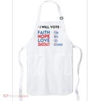 I Will Vote Faith Hope Love Democracy Not Fear Not Hate Apron thumb 0