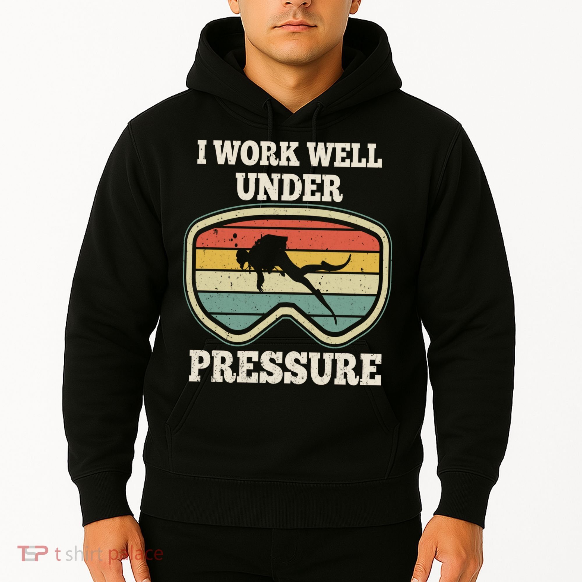 I Work Well Pressure Distressed Scuba Diving Diver Hoodie