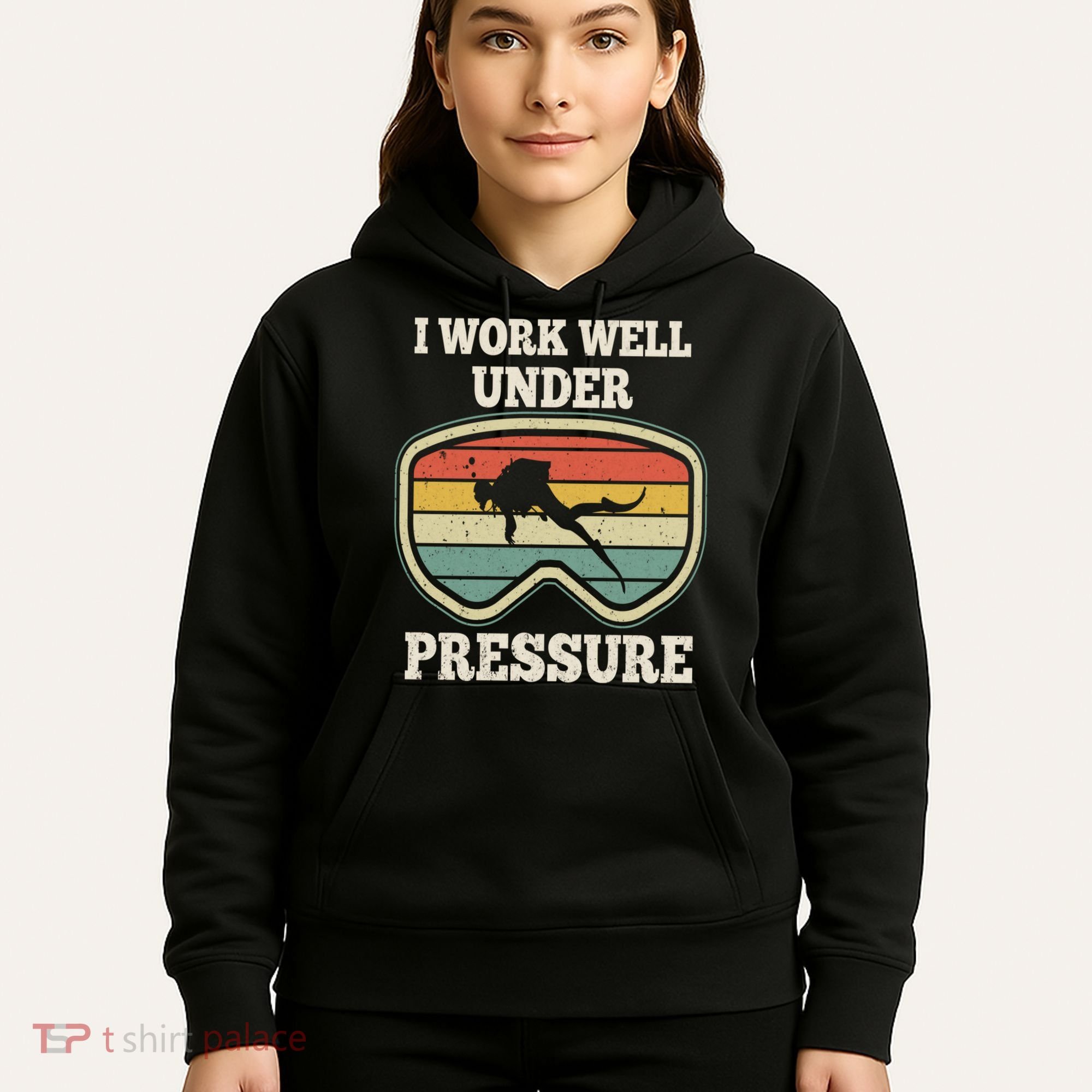 I Work Well Pressure Distressed Scuba Diving Diver Hoodie