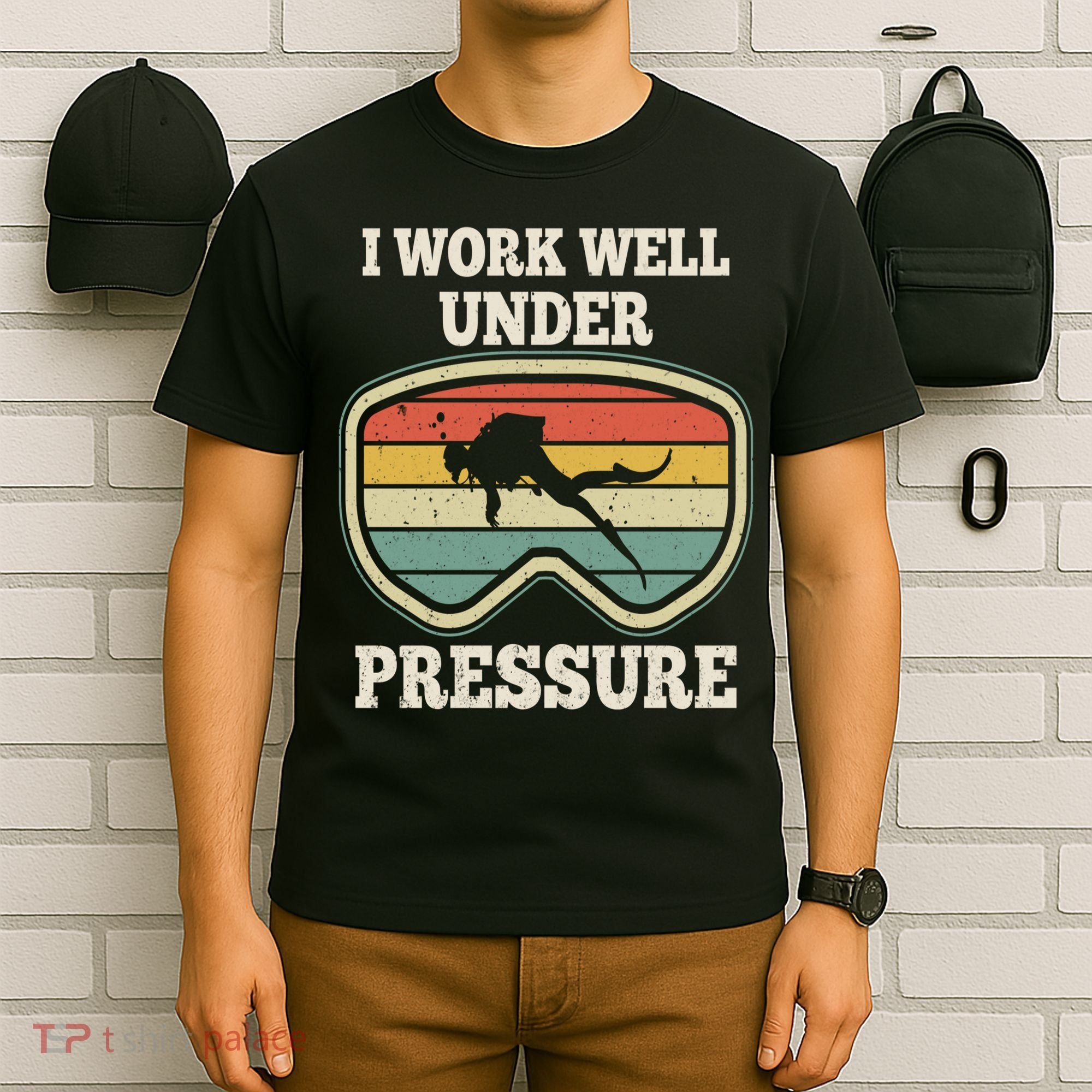 I Work Well Pressure Distressed Scuba Diving Diver T-Shirt