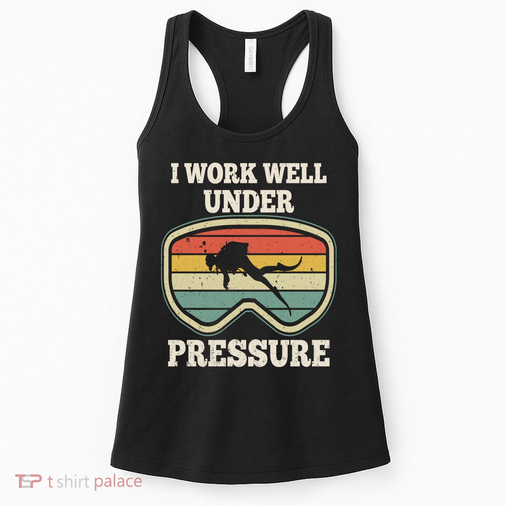 I Work Well Pressure Distressed Scuba Diving Diver Women's Tank Top
