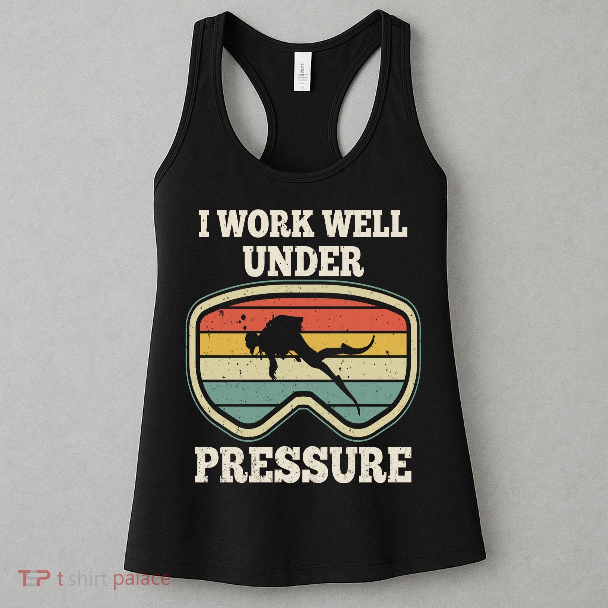 I Work Well Pressure Distressed Scuba Diving Diver Women's Tank Top