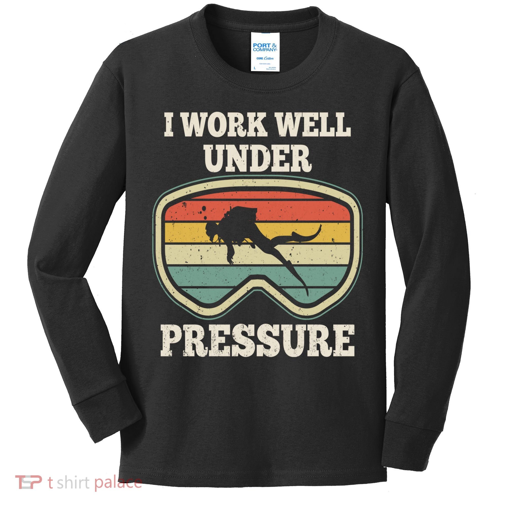 I Work Well Pressure Distressed Scuba Diving Diver Kids Long Sleeve Shirt