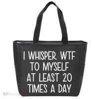 I Whisper Wtf To Myself At Least 20 Times A Day Funny Tote Bag thumb 0