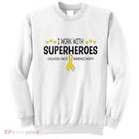 I Work With Superheroes Childhood Cancer Awareness Month Sweatshirt thumb 0
