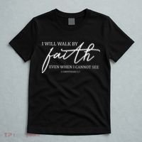 I Will Walk By Faith Even When I Cannot See Faith Christian T-Shirt thumb 5