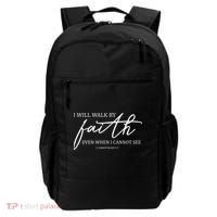 I Will Walk By Faith Even When I Cannot See Faith Christian Backpack thumb 0