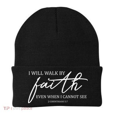 I Will Walk By Faith Even When I Cannot See Faith Christian Beanie