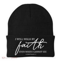 I Will Walk By Faith Even When I Cannot See Faith Christian Beanie thumb 0