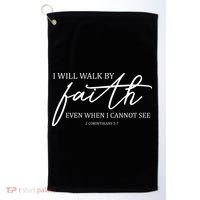 I Will Walk By Faith Even When I Cannot See Faith Christian Golf Towel thumb 0