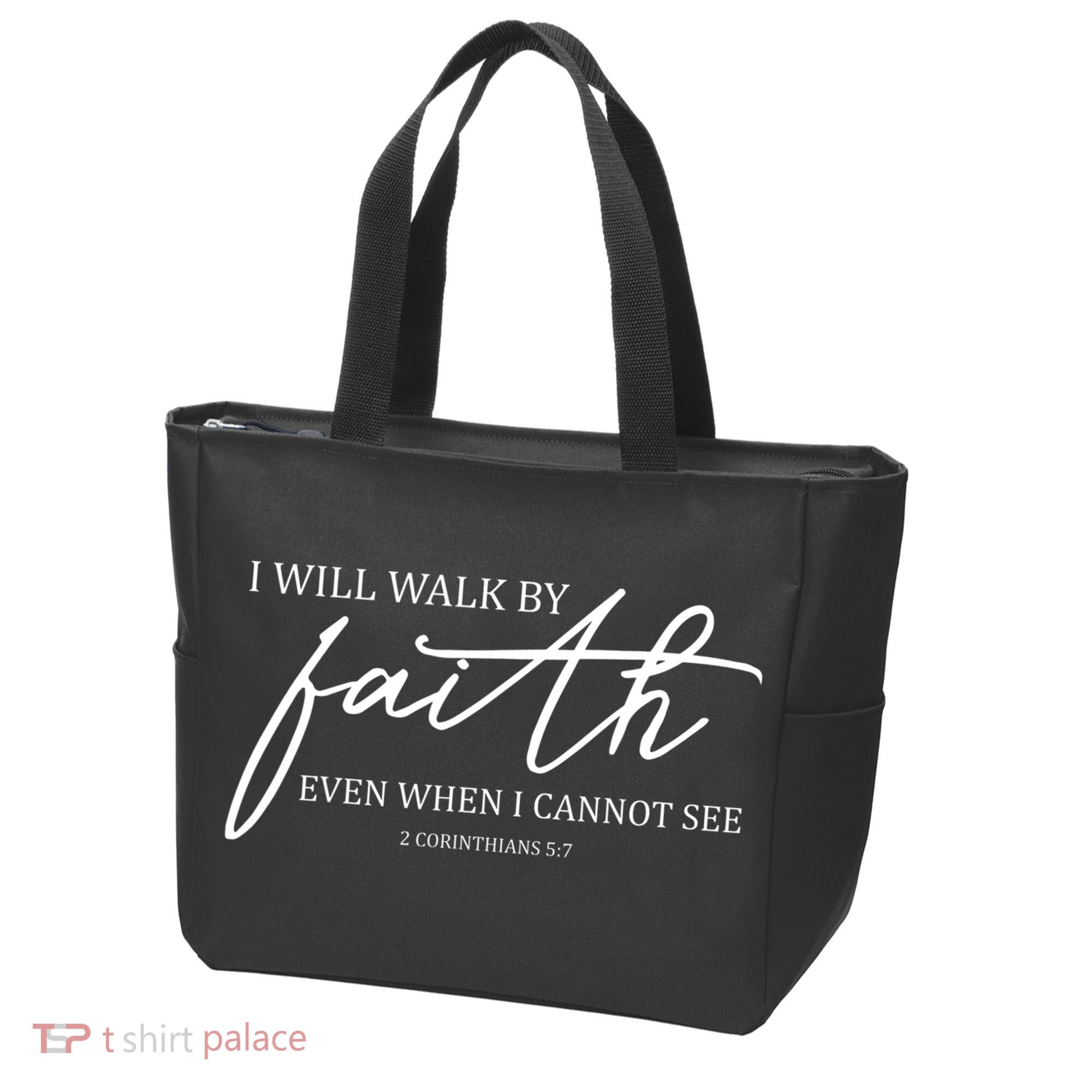 I Will Walk By Faith Even When I Cannot See Faith Christian Tote Bag