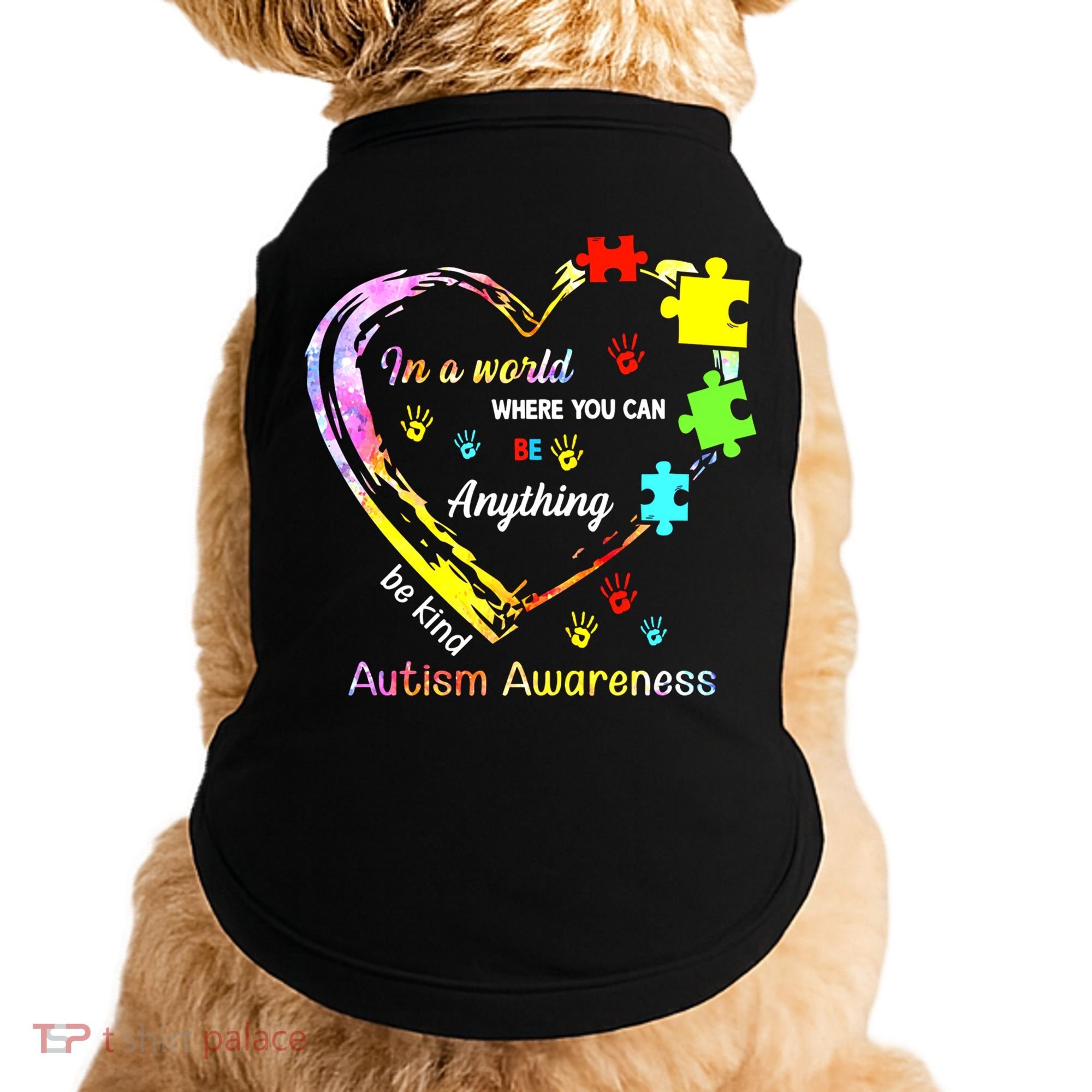 In World Where You Can Be Anything Be Kind Autism Awareness Great Gift Doggie Tank