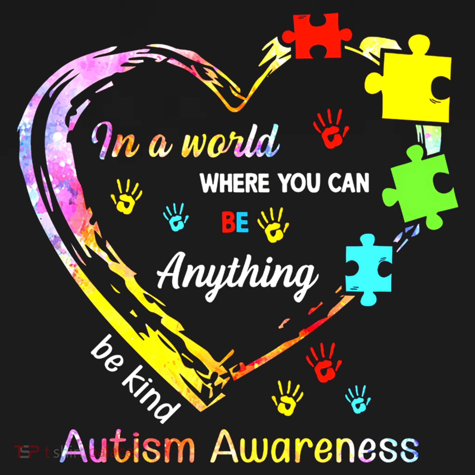 In World Where You Can Be Anything Be Kind Autism Awareness Great Gift Bucket Hat