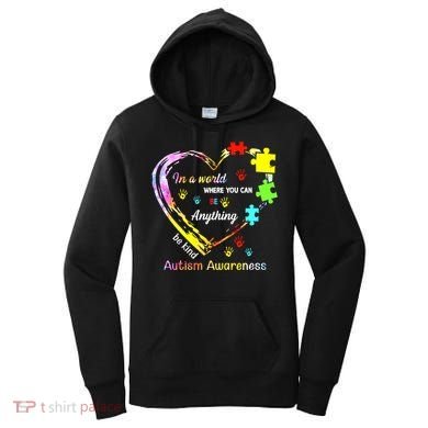 In World Where You Can Be Anything Be Kind Autism Awareness Great Gift Women's Hoodie