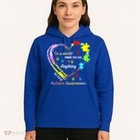 In World Where You Can Be Anything Be Kind Autism Awareness Great Gift Hoodie thumb 5