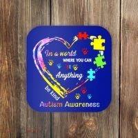 In World Where You Can Be Anything Be Kind Autism Awareness Great Gift Coaster thumb 0