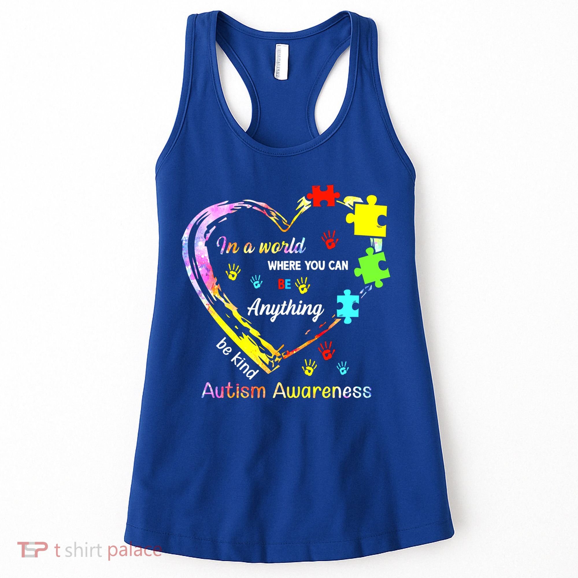 In World Where You Can Be Anything Be Kind Autism Awareness Great Gift Women's Tank Top