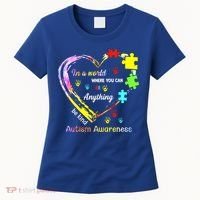 In World Where You Can Be Anything Be Kind Autism Awareness Great Gift Women's T-Shirt thumb 0