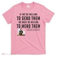 If WeRe Willing To Send Them We Must Be Willing To Mend Gpa T-Shirt thumb 0