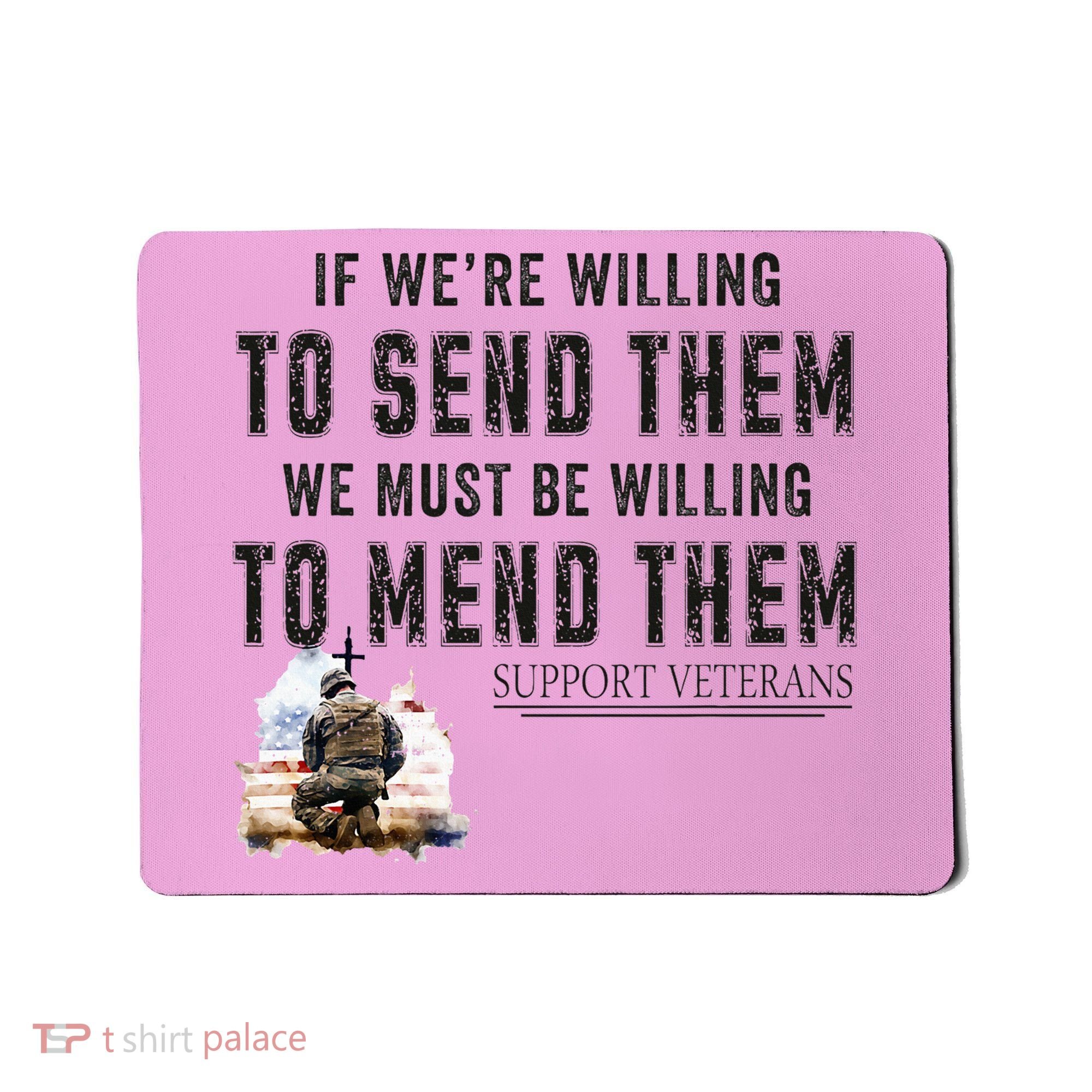 If WeRe Willing To Send Them We Must Be Willing To Mend Gpa Mousepad
