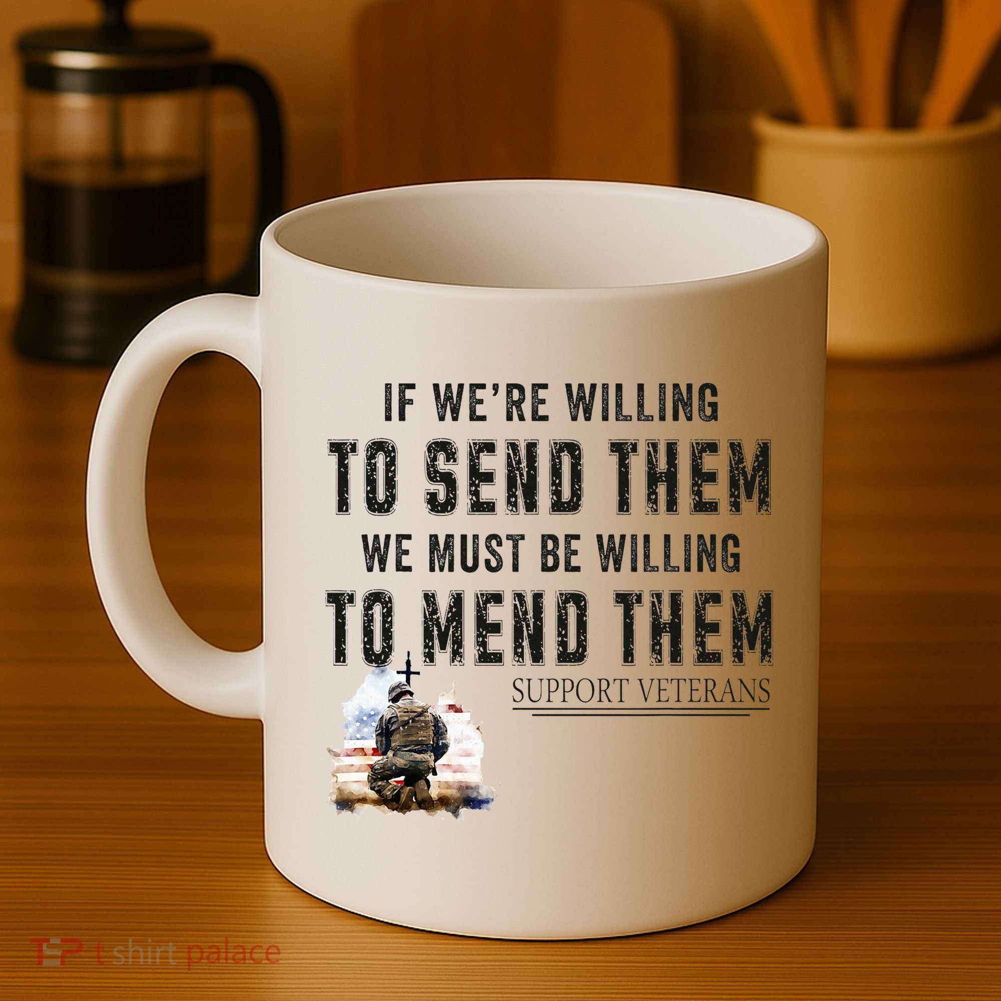If WeRe Willing To Send Them We Must Be Willing To Mend Gpa Coffee Mug
