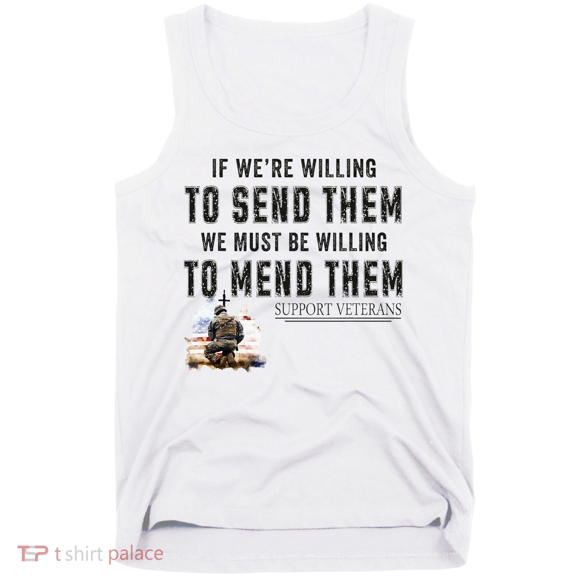 If WeRe Willing To Send Them We Must Be Willing To Mend Gpa Tank Top