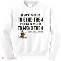 If WeRe Willing To Send Them We Must Be Willing To Mend Gpa Kids Sweatshirt thumb 0
