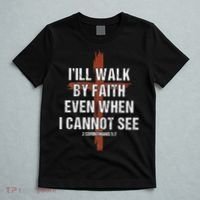 I Will Walk By Faith Even When I Cannot See Christian Jesus T-Shirt thumb 5