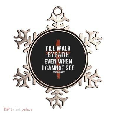 I Will Walk By Faith Even When I Cannot See Christian Jesus Ornament