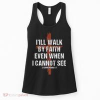 I Will Walk By Faith Even When I Cannot See Christian Jesus Women's Tank Top thumb 0