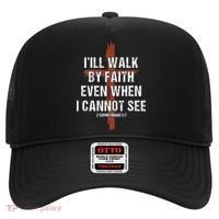 I Will Walk By Faith Even When I Cannot See Christian Jesus Hat thumb 0