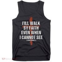 I Will Walk By Faith Even When I Cannot See Christian Jesus Tank Top thumb 0