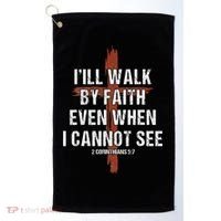 I Will Walk By Faith Even When I Cannot See Christian Jesus Golf Towel thumb 0