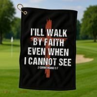 I Will Walk By Faith Even When I Cannot See Christian Jesus Golf Towel thumb 1