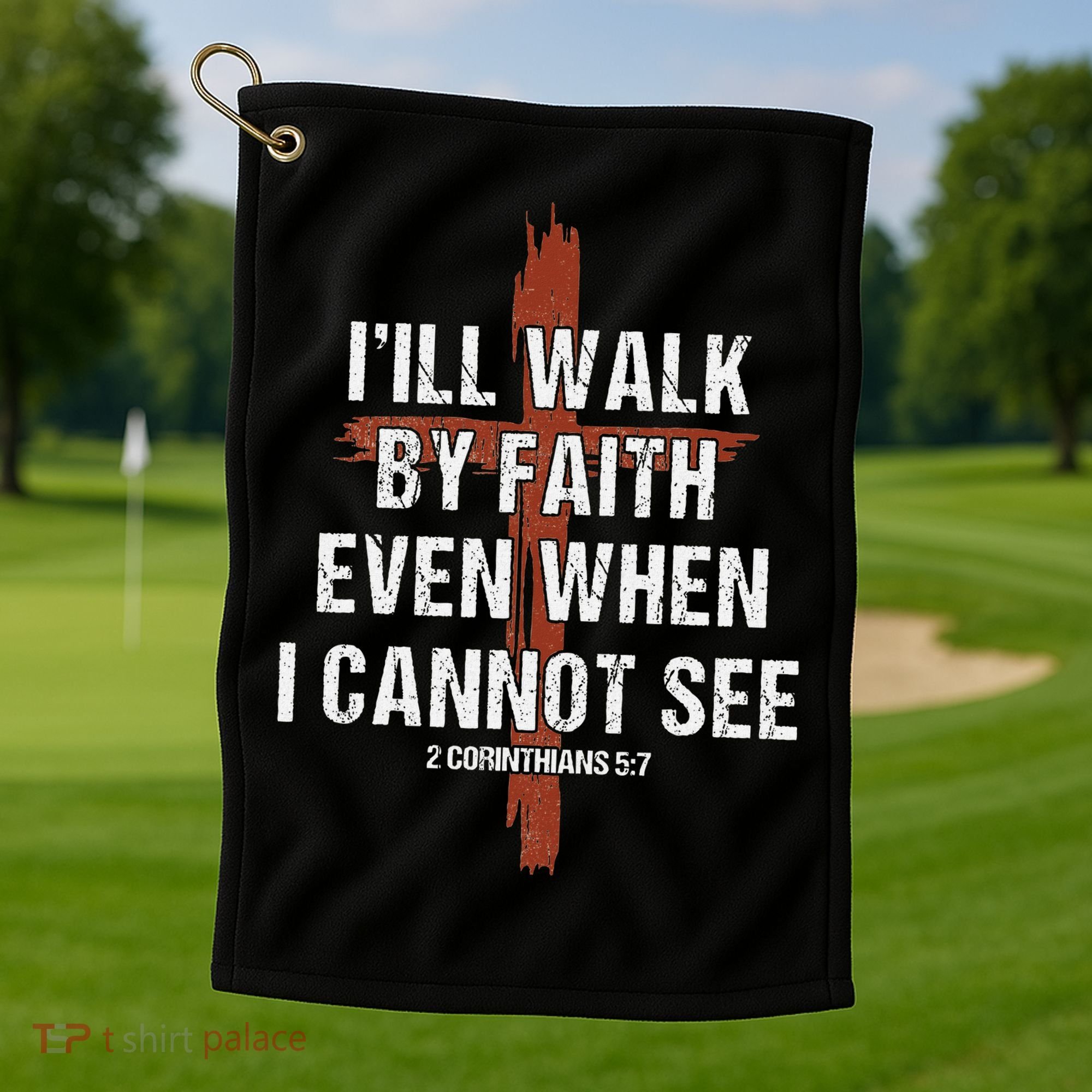 I Will Walk By Faith Even When I Cannot See Christian Jesus Golf Towel