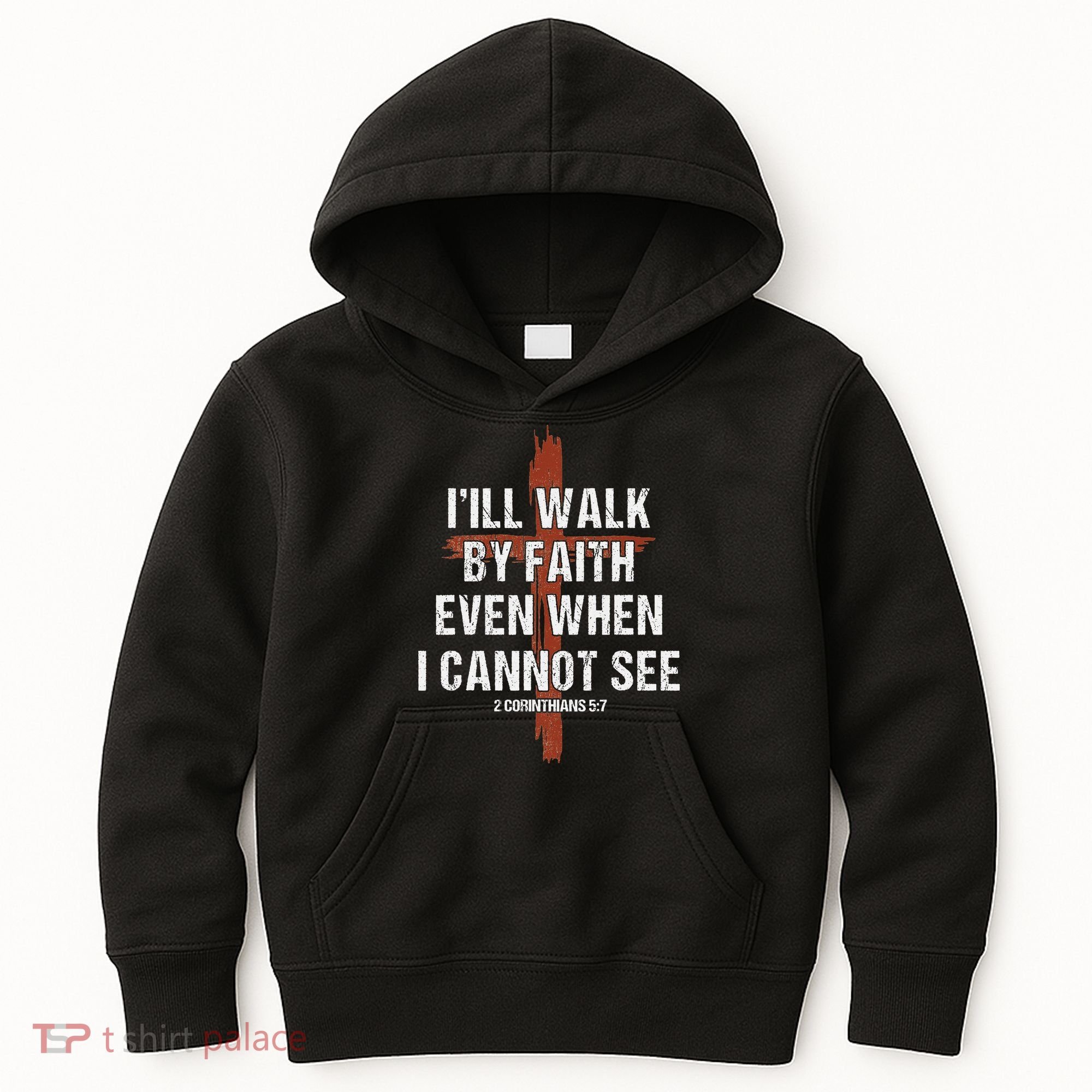 I Will Walk By Faith Even When I Cannot See Christian Jesus Kids Hoodie