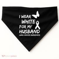 I Wear White For My Husband Lung Cancer Awareness Ribbon Meaningful Gift USA-Made Doggie Bandana thumb 0
