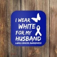 I Wear White For My Husband Lung Cancer Awareness Ribbon Meaningful Gift Coaster thumb 0
