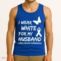 I Wear White For My Husband Lung Cancer Awareness Ribbon Meaningful Gift Tank Top thumb 3