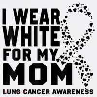 I Wear White For My Mom Lung Cancer Awareness Month Sweatshirt thumb 3